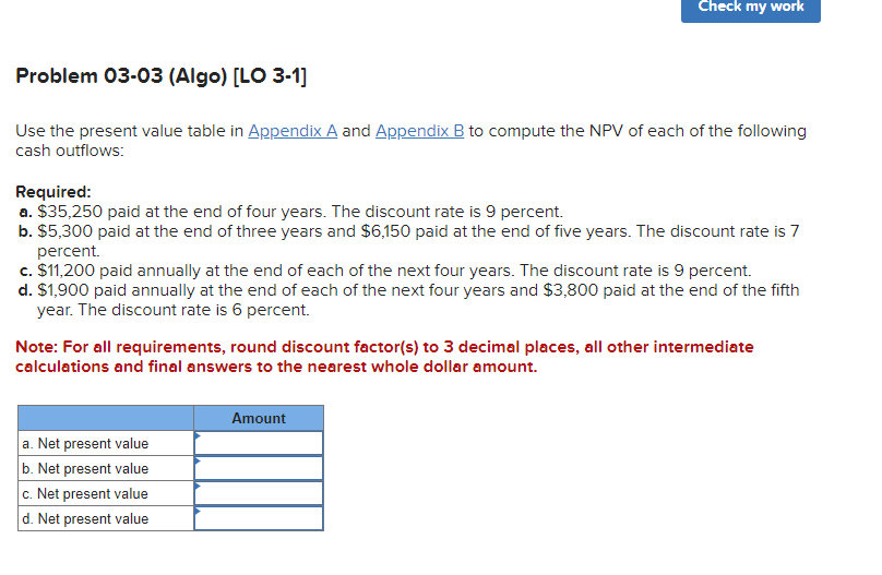  Use the present value table in Appendix A and Appendix B