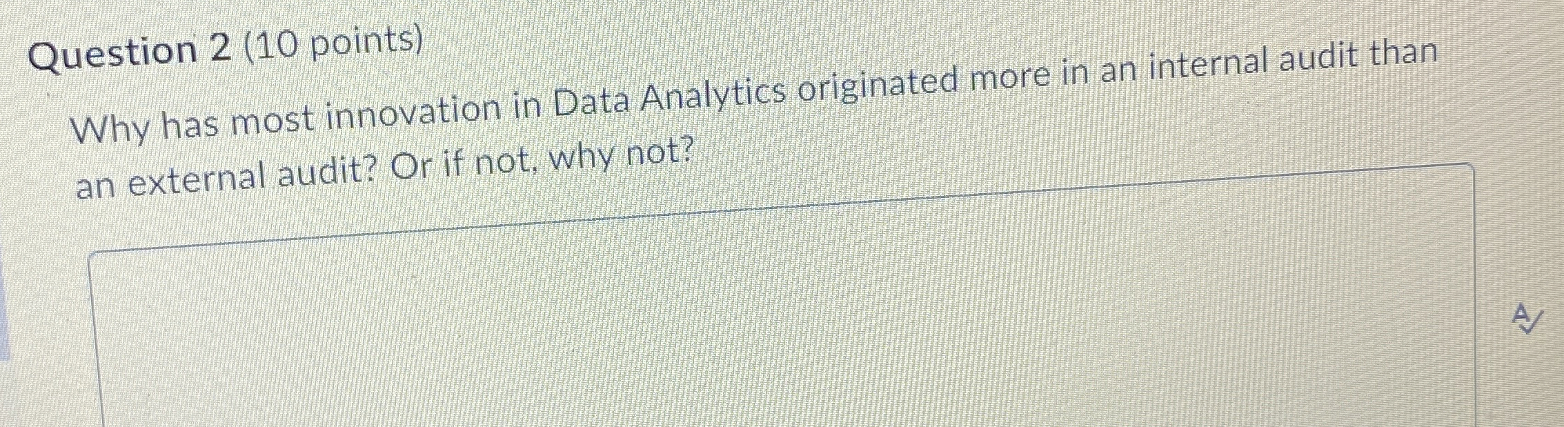 Question 2(10 points) Why has most innovation in Data Analytics originated