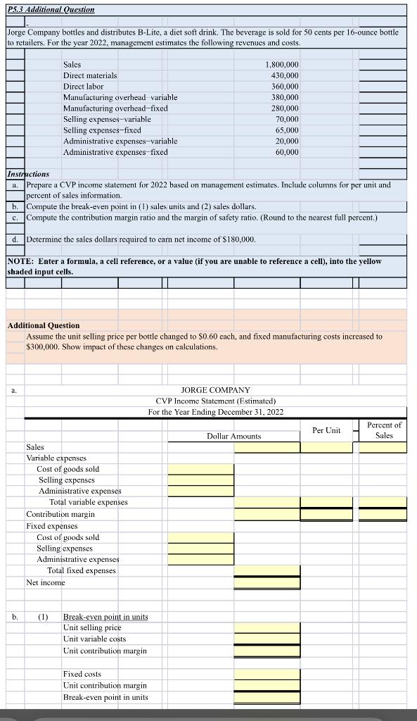 Instructions a. Prepare a CVP income statement for 2022 based on
