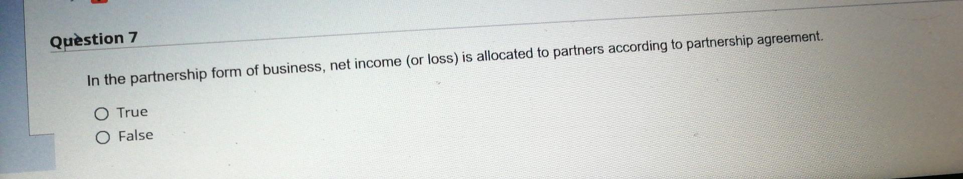  Please Help Help 5 minutes left!! Question 7 In the partnership