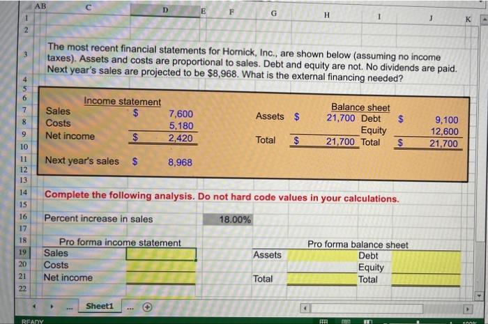 please show formulas using excel cells for example: = D7*D9 AB D