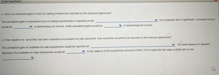 Raiders Inc. purchased on February 24, 2017 for $491,720. The fair value