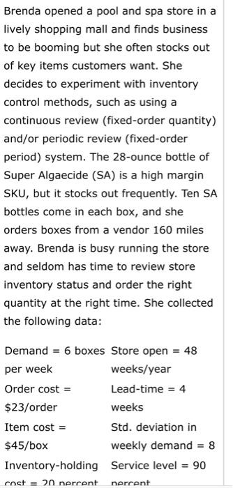 please answer correctly. Brenda opened a pool and spa store in a