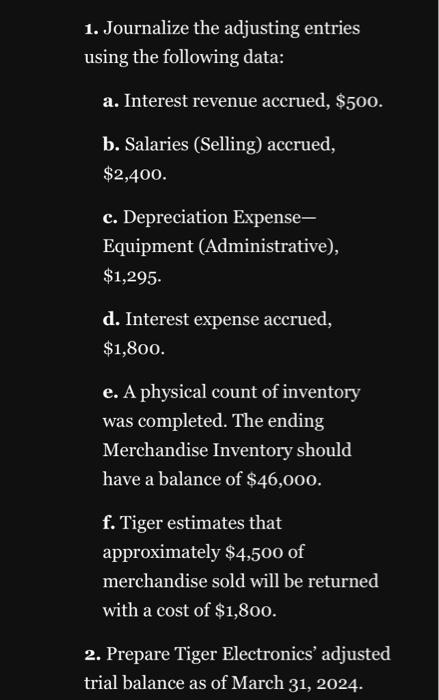 revenue accrued, $500. b. Salaries (Selling) accrued, $2,400. c. Depreciation ExpenseEquipment (Administrative),