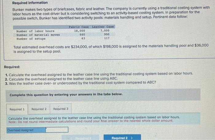 briefcases, fabric and leather. The company is currently using a traditional costing