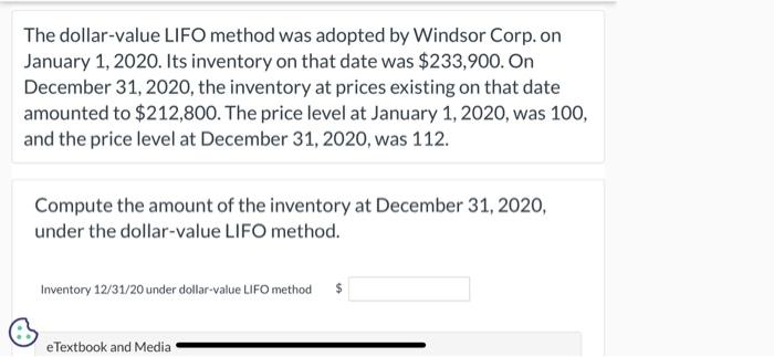 help please ASAP thank you The dollar-value LIFO method was adopted by