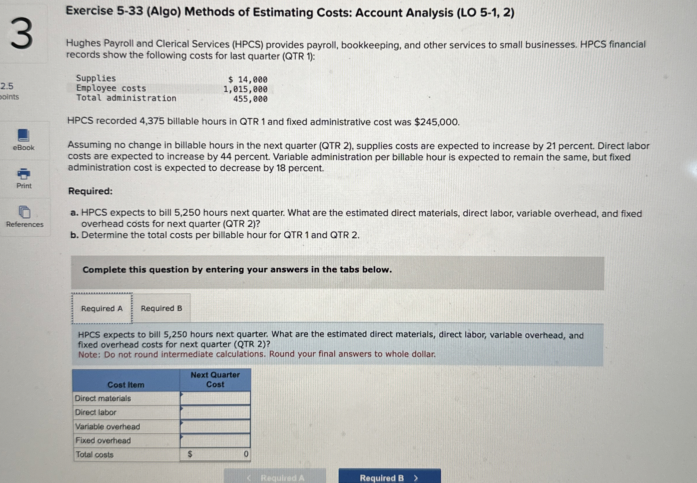  Exercise 5-33(Algo) Methods of Estimating Costs: Account Analysis (LO 5-1,2) Hughes