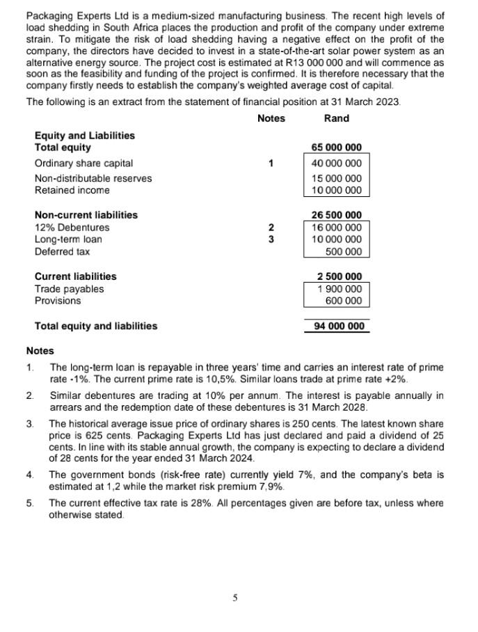  Packaging Experts Ltd is a medium-sized manufacturing business. The recent high
