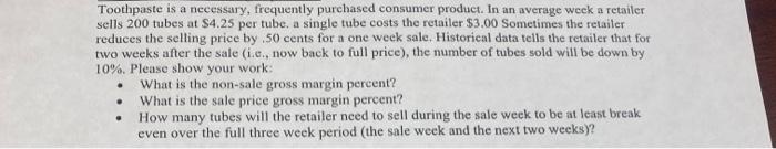 please help and show all work on all three bullet points Toothpaste