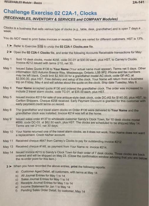  subject -computerised accounting *** RECEIVABLES Module Basies 2A-141 Challenge Exercise 02