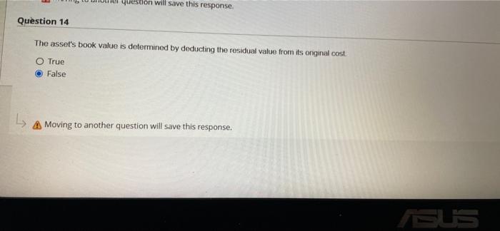 please help fast question will save this response. Question 14 The asset's