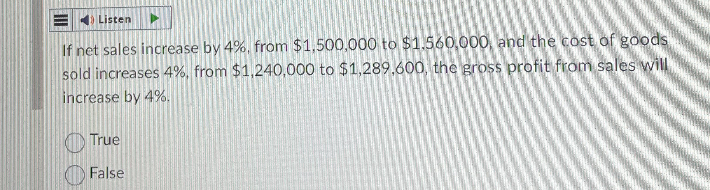  If net sales increase by 4%, from $1,500,000 to $1,560,000, and