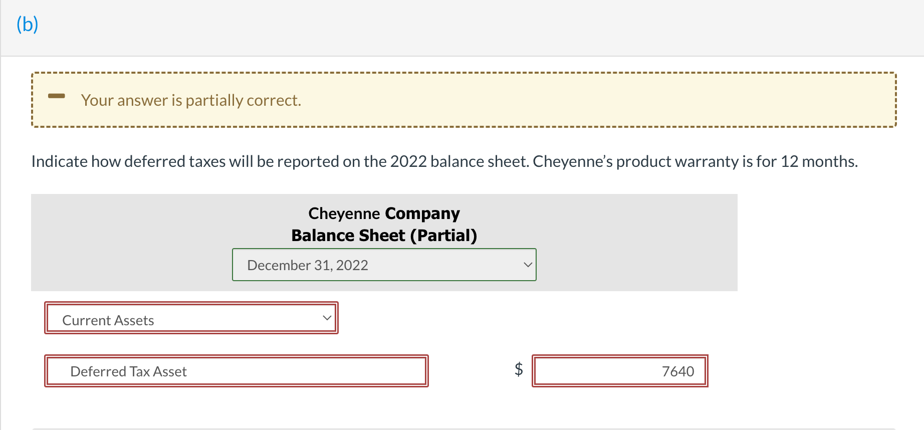 Cheyenne's product warranty is for 12 months. Cheyenne Company has the following