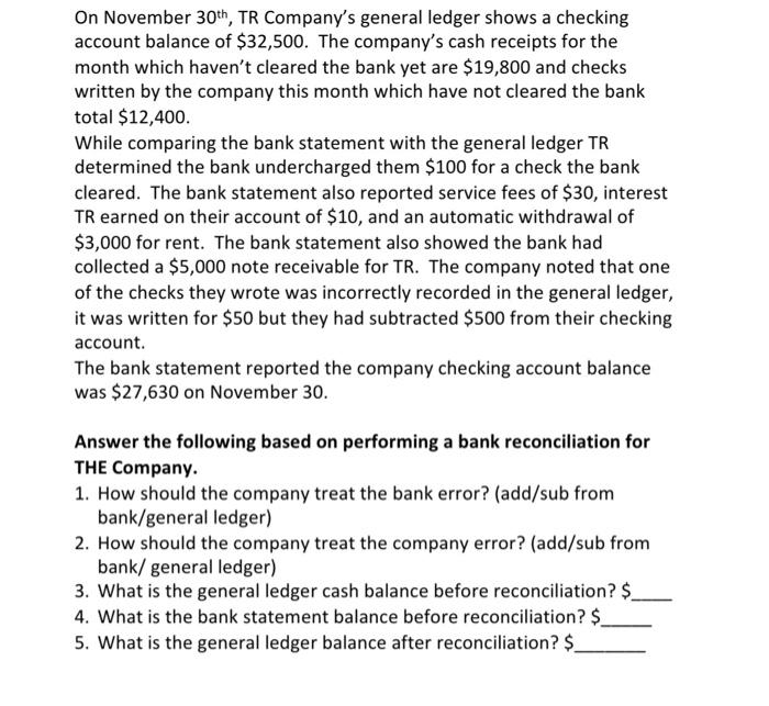 need help with thjs assignment On November 30th, TR Company's general ledger