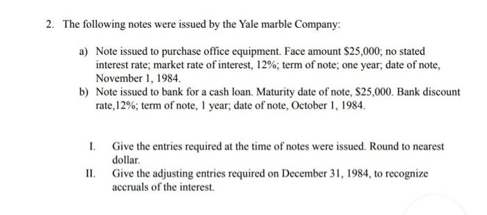 plz answer the full question for good rating. 2. The following notes