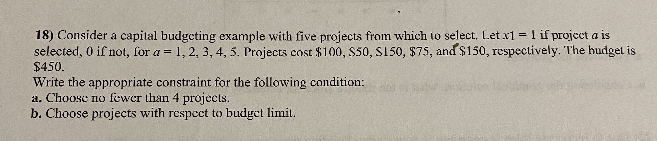 18) Consider a capital budgeting example with five projects from which
