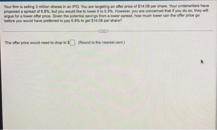 make final answer clear please Your firm is selling 3 million shares
