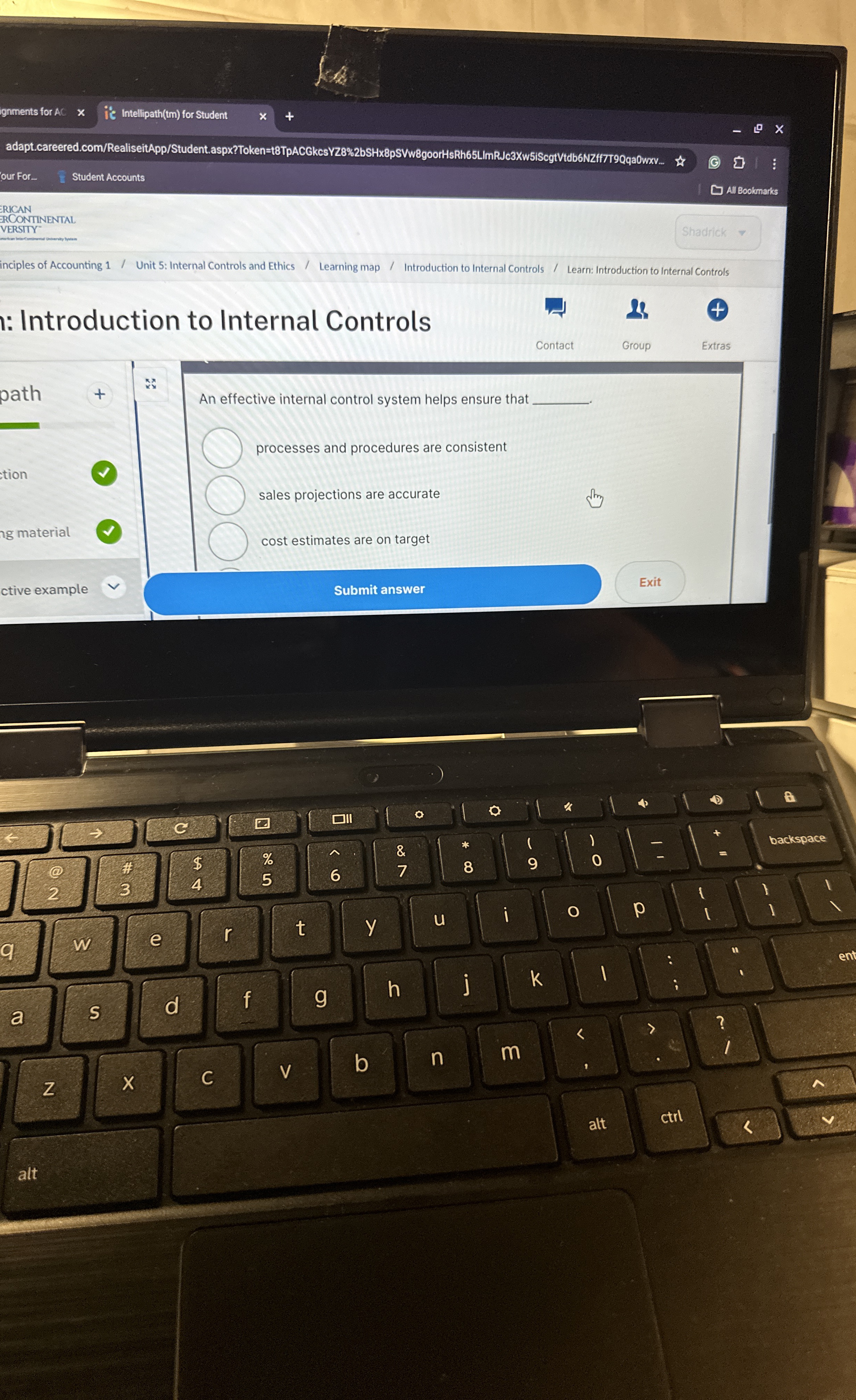  An effective internal control system helps ensure that processes and procedures