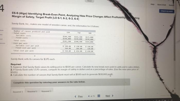 answer 1,2,3 pls 4 E6-6 (Algo) Identifying Break-Even Point, Analyzing How Price