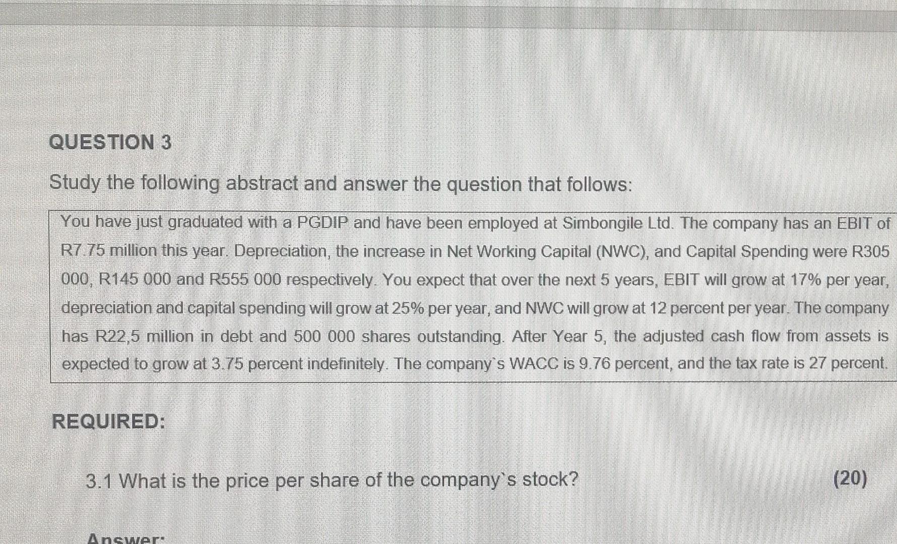  QUESTION 3 Study the following abstract and answer the question that