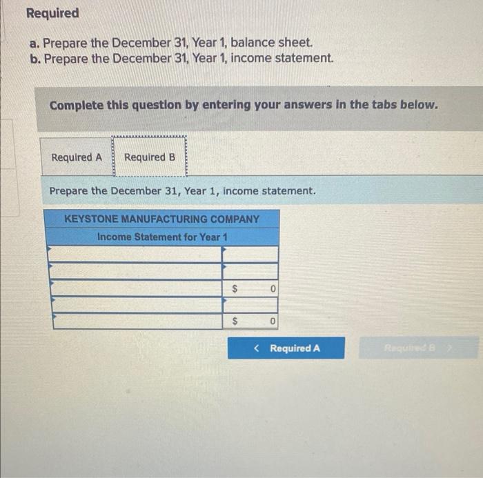 Manufacturing Company started operations on January 1. Year 1. During Year 1,