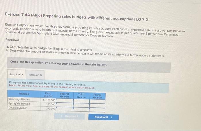 Exercise 7-4A (Algo ) Preparing sales budgets with different assumptions LO 7-2