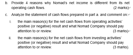 In order to prepare a statement of cash flows for the year