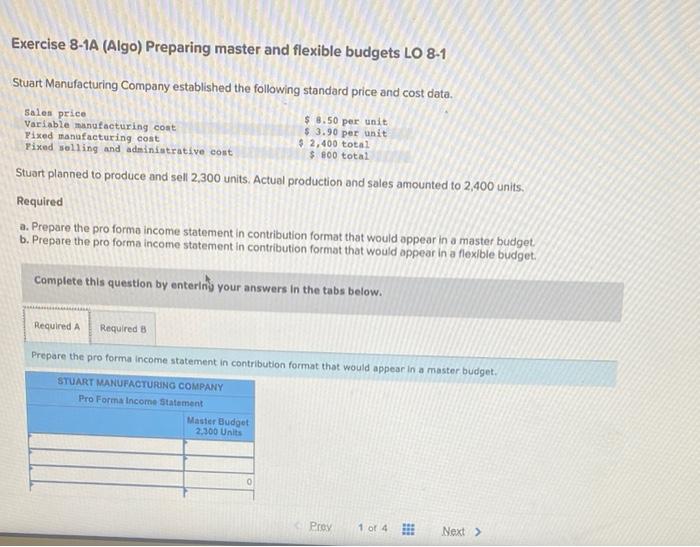 Exercise 8-1A (Algo) Preparing master and flexible budgets 8-1Stuart Manufacturing Company established