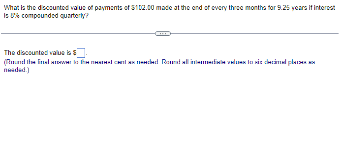  Please Round the final answer to the nearest cent as needed.