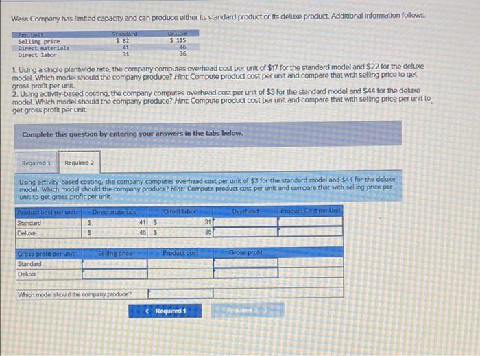 Deluxe Direct materials $ 11 $ 22 Direct labor 26 1. Compute