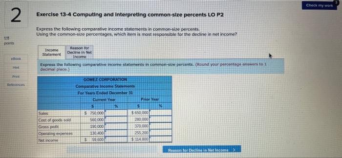 please help!!! Check my work 2 Exercise 13-4 Computing and Interpreting common-size
