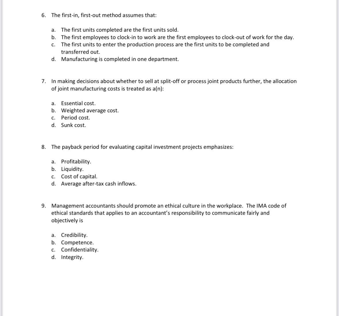  The first-in, first-out method assumes that: a. The first units completed