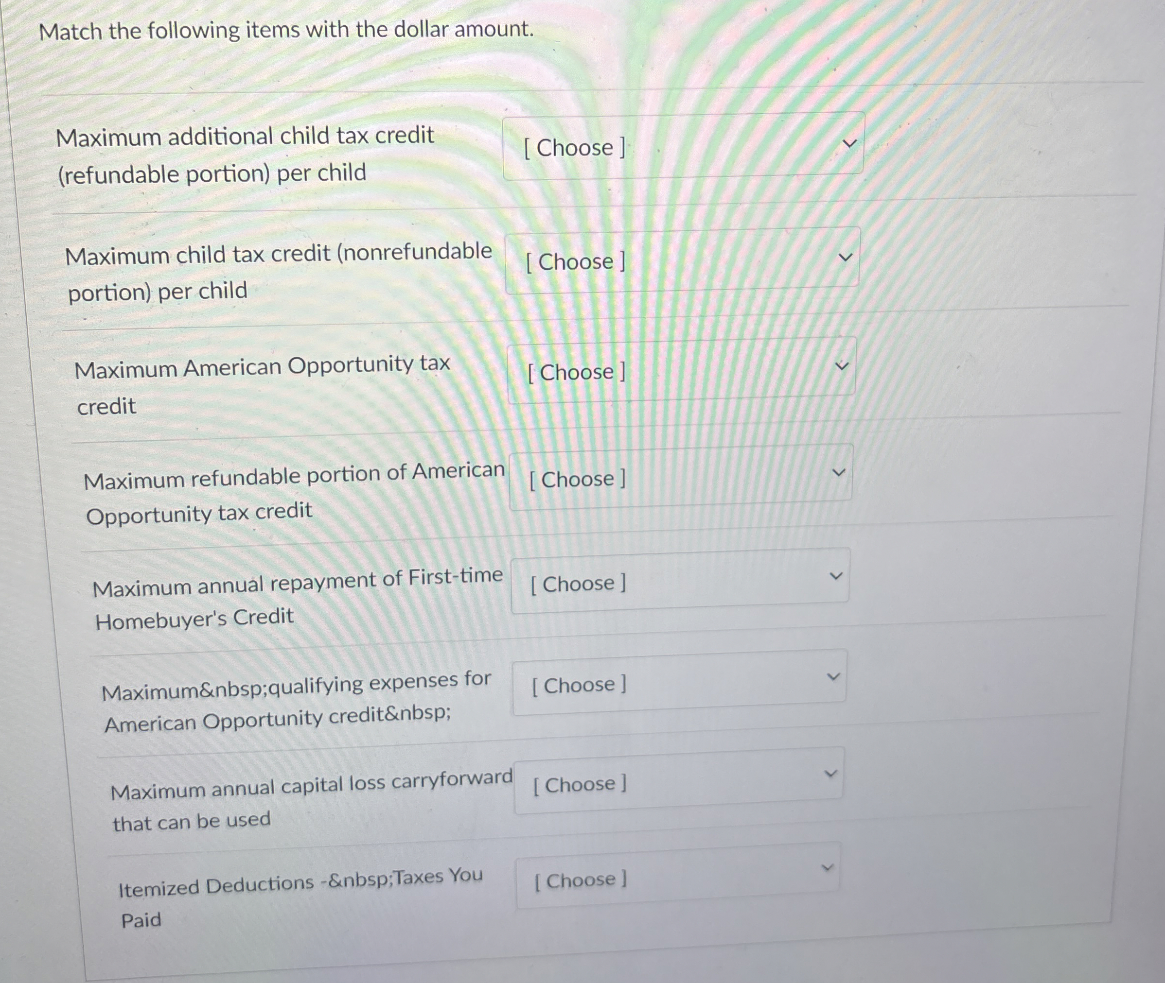  Match the following items with the dollar amount. Maximum additional child