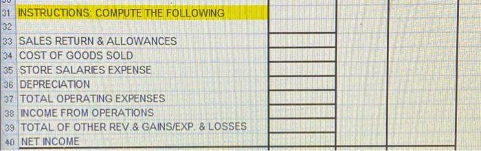 marks (?) compute the following 2 3 INCOME STATEMENT 520,000 ? 7,000