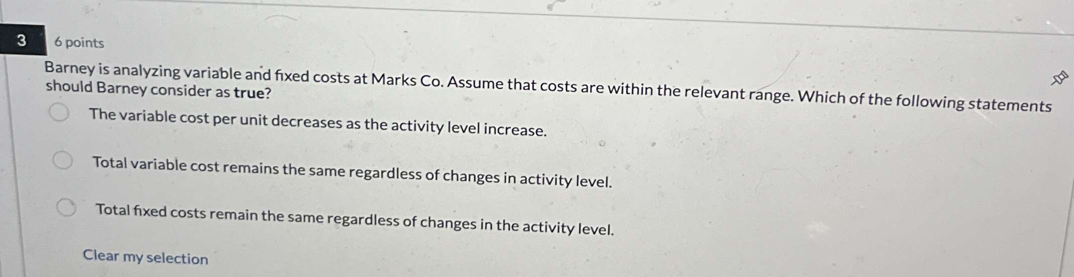  3 Barney is analyzing variable and fixed costs at Marks Co.