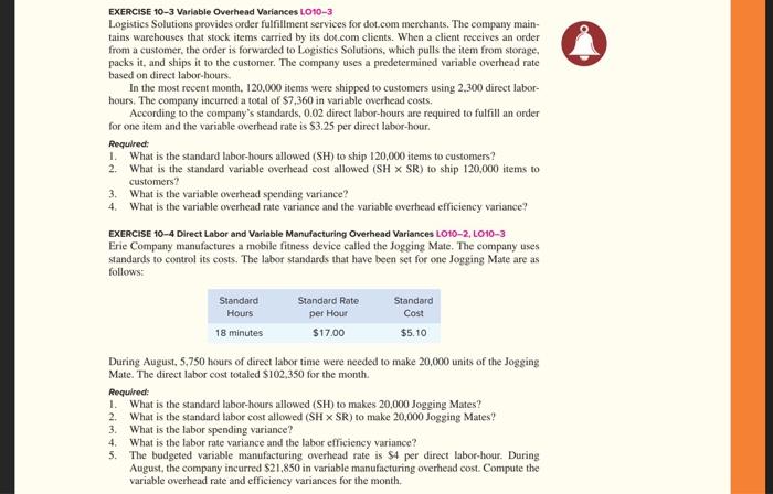 please solve in excell EXERCISE 10-3 Variable Overhead Variances LO10-3 Logistics Solutions