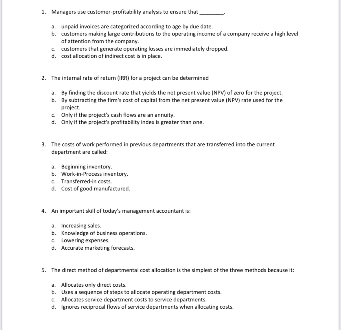  Managers use customer-profitability analysis to ensure that a. unpaid invoices are