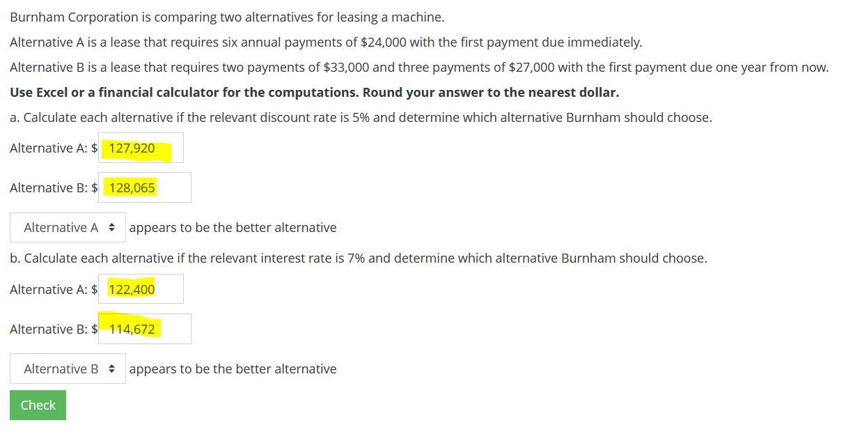Burnham Corporation is comparing two alternatives for leasing a machine. Alternative A
