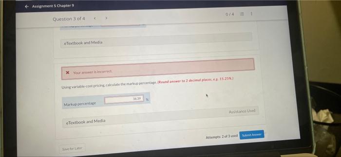 9 Question 3 of 4 The company has a desired ROI of