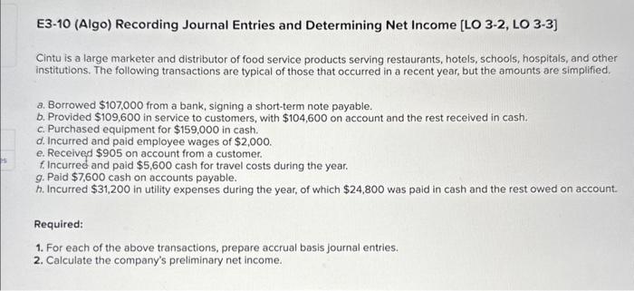 need help E3-10 (Algo) Recording Journal Entries and Determining Net Income [LO