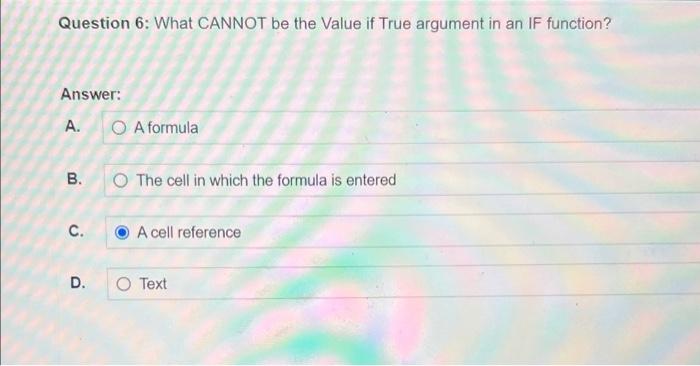 Excel for Accounting! Question 6: What CANNOT be the value if True