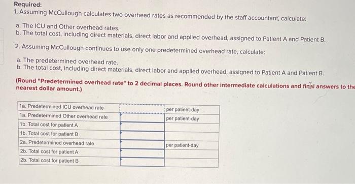Service Industry [LO2-1, LO2-2, LO2-3, LO2-4] McCullough Hospital uses a job-order costing