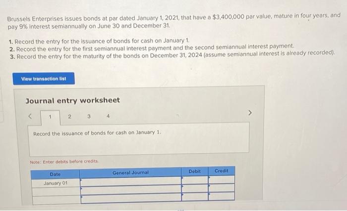 please help! Brussels Enterprises issues bonds at par dated January 1, 2021,