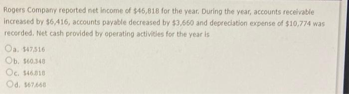 Please answer this question quick (will like up :)) Rogers Company reported