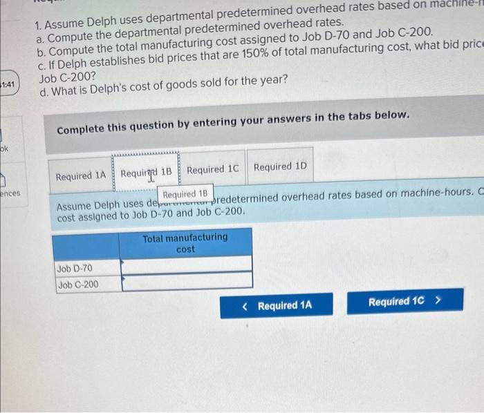 year. Required: 1. Assume Delph uses departmental predetermined overhead rates based on