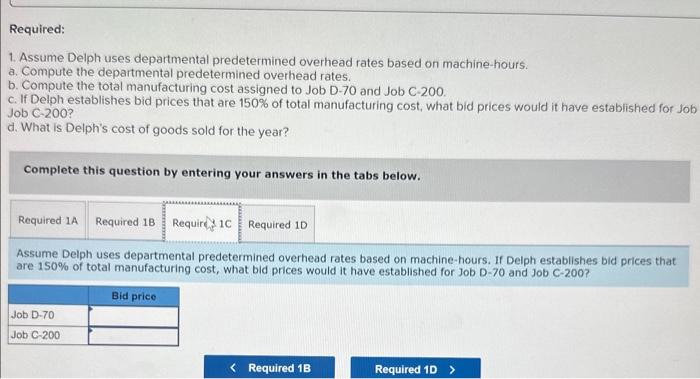 machine-hours. a. Compute the departmental predetermined overhead rates. b. Compute the total
