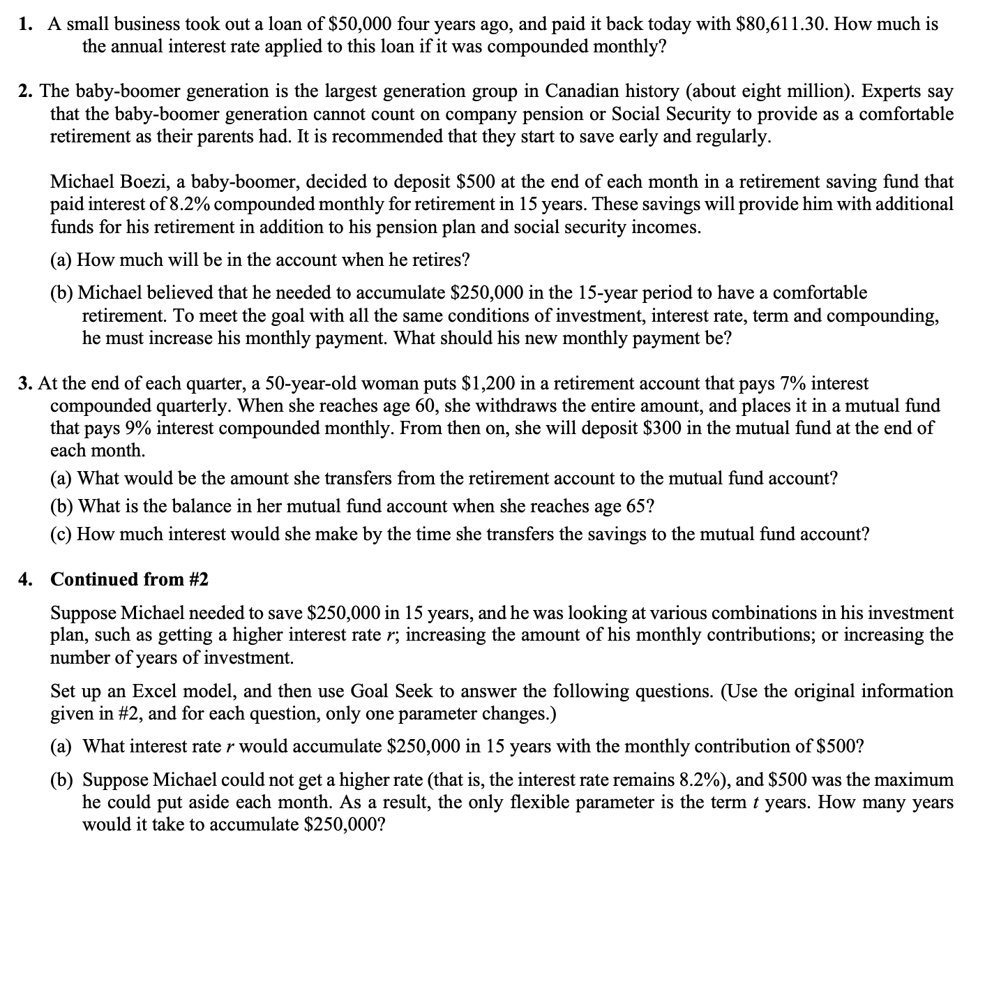 Continued from #2 Suppose Michael needed to save $250,000 in 15 years,