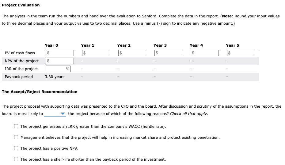 to evaluate if and to what extent the project would drive incremental