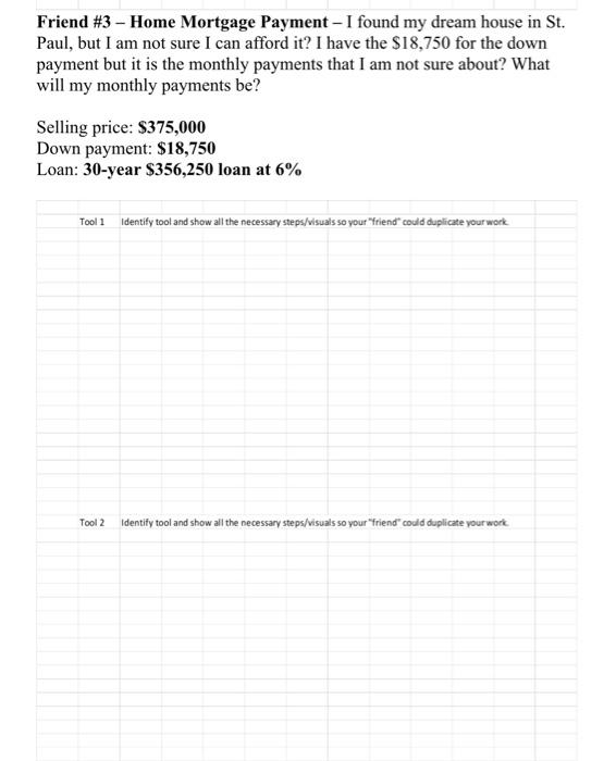 money). Please assist your friends by answering their respective questions. For each