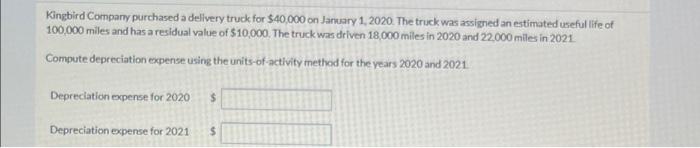 plz quick i need help before homework is due Kingbird Company purchased